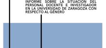 Estudio de la situación de la mujer investigadora en la Universidad de Zaragoza (2000 a 2021)